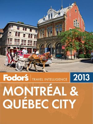 Fodor's Montreal & Quebec City 2013 - ebook